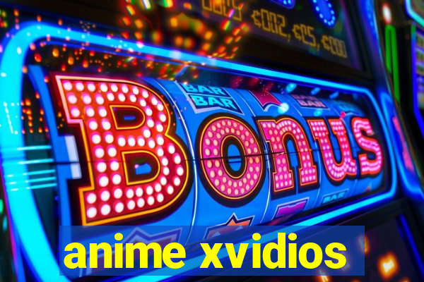 anime xvidios